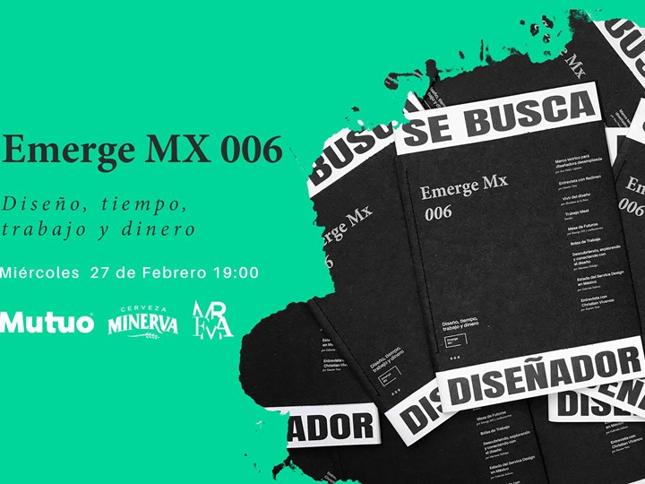 Emerge MX 006: Diseño, tiempo, trabajo y dinero.
